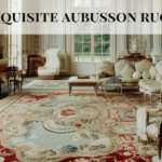 The Exquisite Aubusson Rug: Guide to Aubusson Rugs and Carpets
