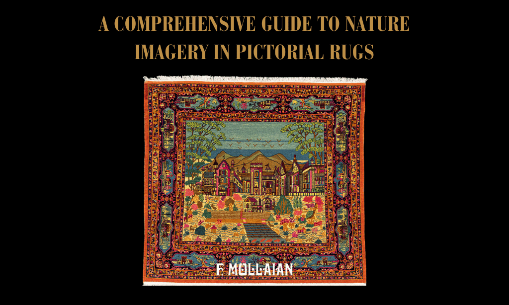 A Comprehensive Guide to Nature Imagery in Pictorial Rugs